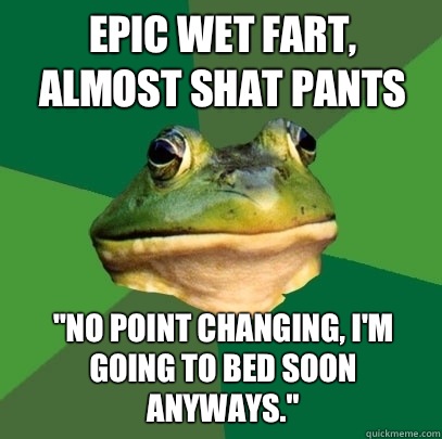 Epic wet fart, almost shat pants 