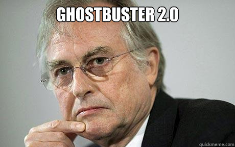 Ghostbuster 2.0   Richard Dawkins