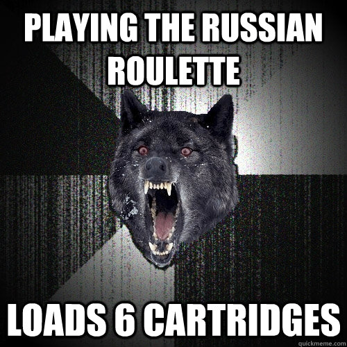 Playing the Russian Roulette LOADS 6 CARTRIDGES  Insanity Wolf