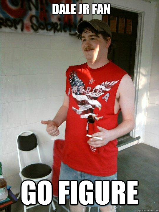 Dale Jr fan Go Figure  Redneck Randal