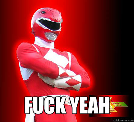  Fuck yeah  Red Ranger
