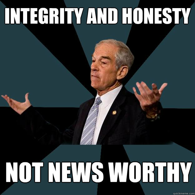 integrity and honesty not news worthy  