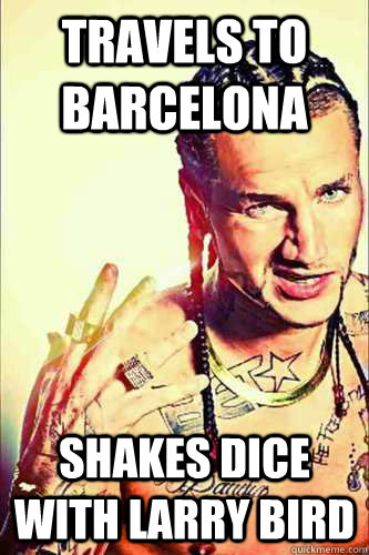 Travels to Barcelona Shakes dice with larry bird  - Travels to Barcelona Shakes dice with larry bird   Ricey Riff Raff