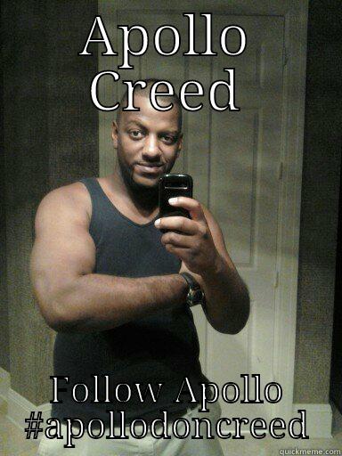 APOLLO CREED FOLLOW APOLLO #APOLLODONCREED Misc