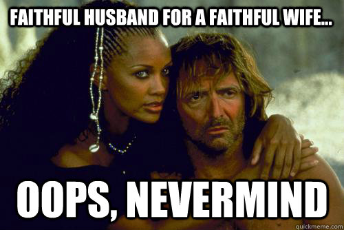 Faithful husband for a faithful wife... oops, nevermind  Unfaithful Odysseus