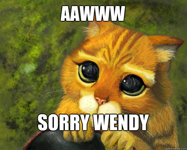 aawww sorry wendy - aawww sorry wendy  Misc