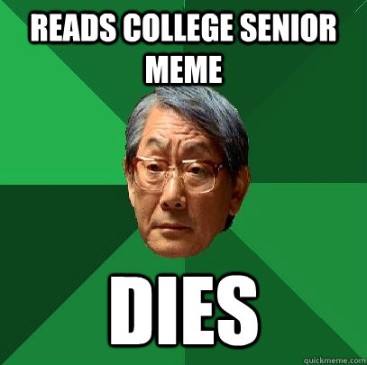 Reads college senior meme Dies  High Expectations Asian Father