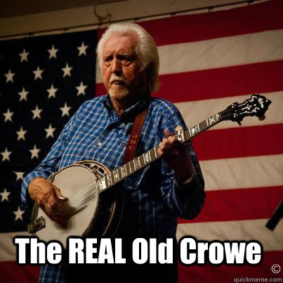 The REAL Old Crowe - The REAL Old Crowe  JD Crowe