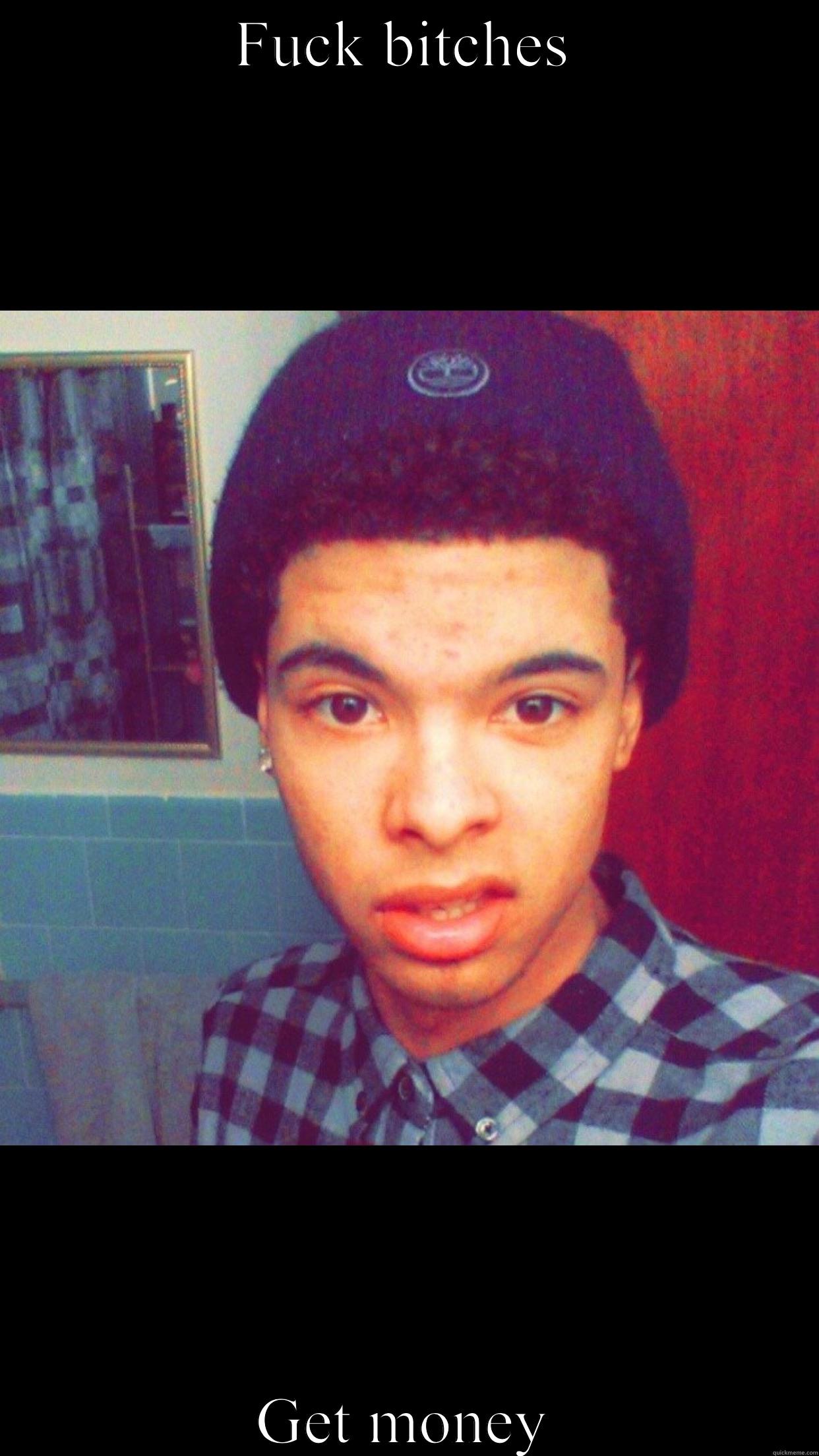 FUCK BITCHES GET MONEY Misc