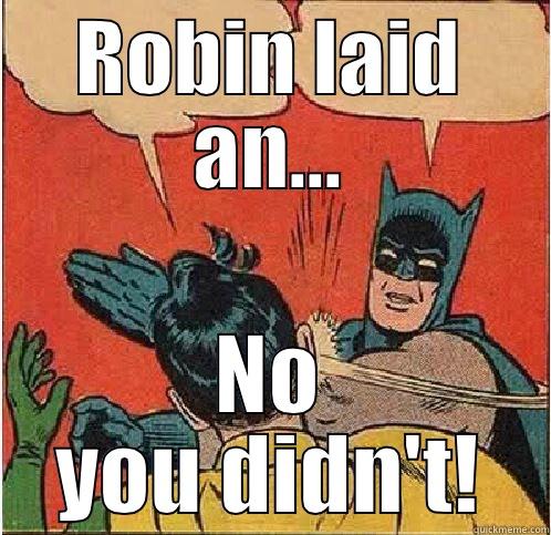 ROBIN LAID AN... NO YOU DIDN'T! Batman Slapping Robin