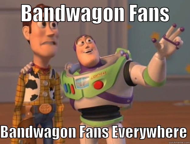      BANDWAGON FANS      BANDWAGON FANS EVERYWHERE Toy Story