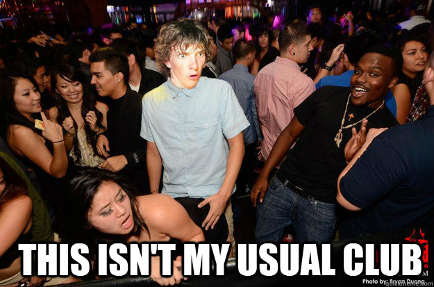   this isn't my usual club -   this isn't my usual club  Misc