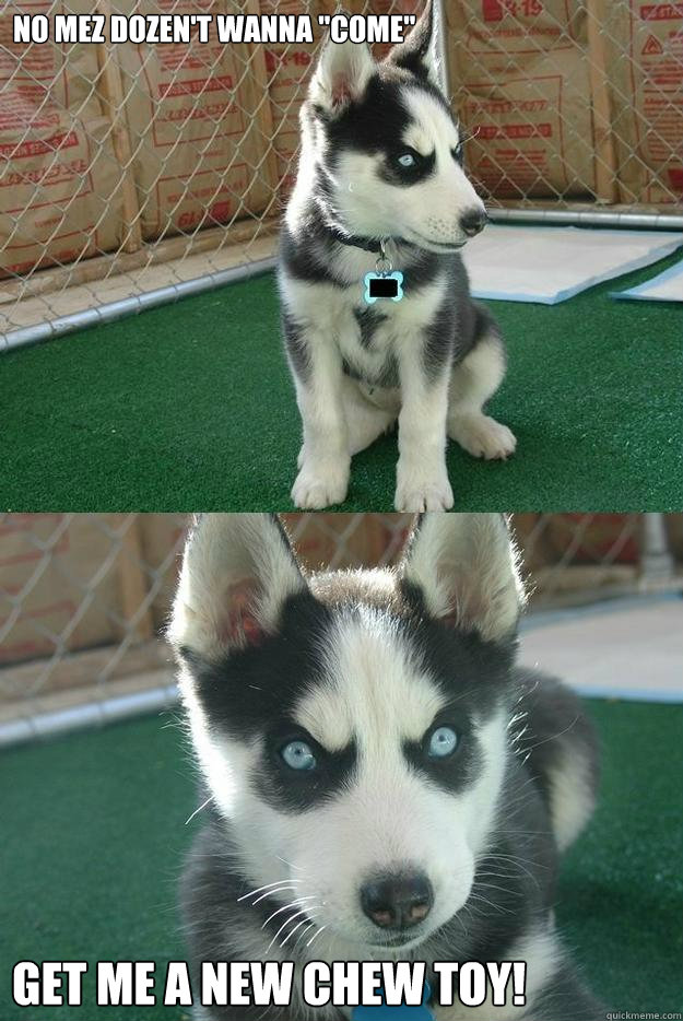 No mez dozen't wanna 