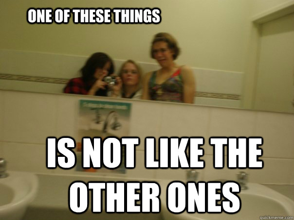 one of these things is not like the other ones  tranny bro