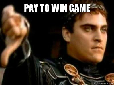 pay to win game  - pay to win game   Downvoting Roman