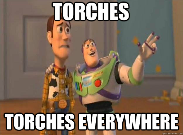 torches torches everywhere - torches torches everywhere  Prox Everywhere