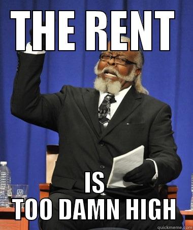 THE RENT IS TOO DAMN HIGH Jimmy McMillan