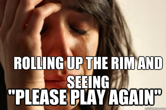 rolling up the rim and seeing  