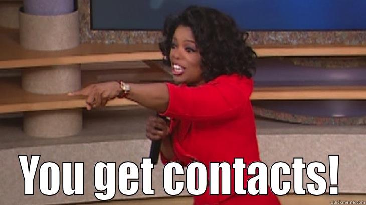  YOU GET CONTACTS! Misc
