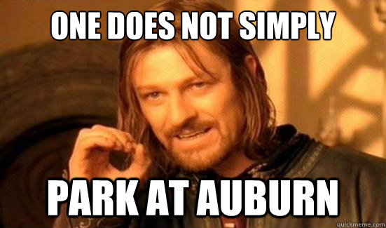 One Does Not Simply Park at auburn  Boromir