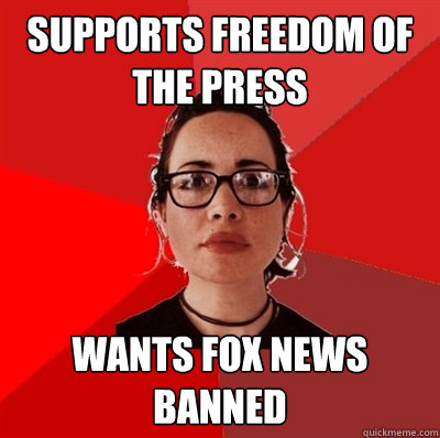 supports freedom of the press wants fox news banned  Liberal Douche Garofalo