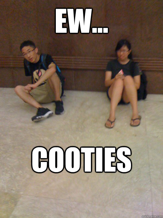 Ew... cooties - Ew... cooties  binglol