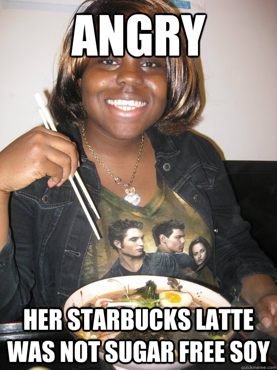 Angry Her Starbucks latte was not sugar free soy  