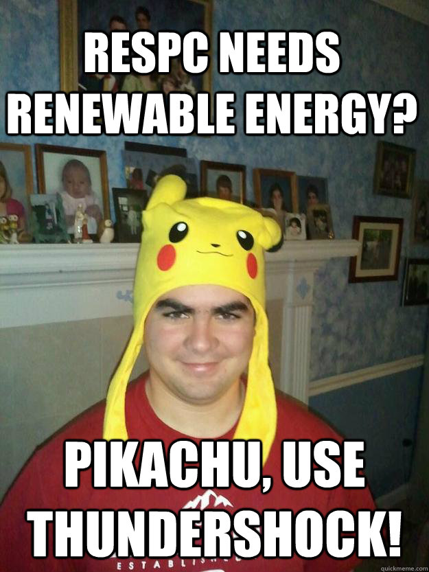 respc needs renewable energy? pikachu, use thundershock!  