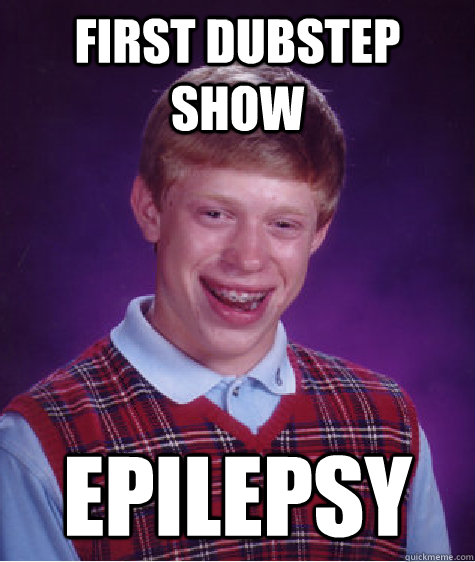 First Dubstep show epilepsy - First Dubstep show epilepsy  Misc