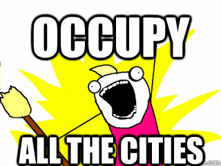 occupy all the cities  All The Things