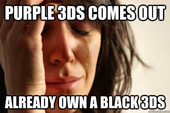 Purple 3DS comes out already own a black 3ds  First World Problems