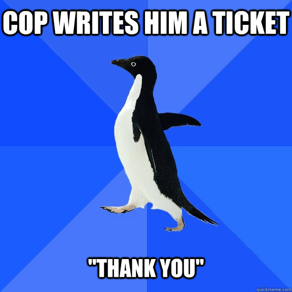 cop writes him a ticket 