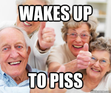 WAKES UP TO PISS  Success Seniors