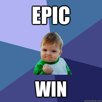 EPIC WIN - EPIC WIN  Success Kid