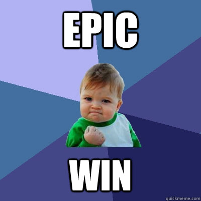 EPIC WIN  Success Kid