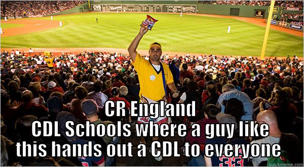 cracker jacks -  CR ENGLAND CDL SCHOOLS WHERE A GUY LIKE THIS HANDS OUT A CDL TO EVERYONE  Misc