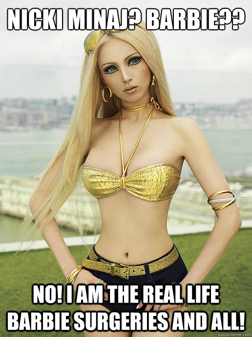 Nicki Minaj? Barbie?? No! I Am The Real Life Barbie Surgeries And All!  Real Life Barbie