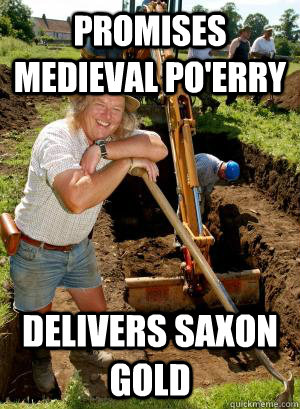 Promises Medieval po'erry Delivers saxon gold  