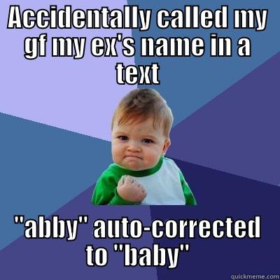 ACCIDENTALLY CALLED MY GF MY EX'S NAME IN A TEXT 