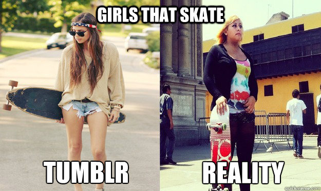 Girls that skate         Tumblr reality - Girls that skate         Tumblr reality  girls that skate
