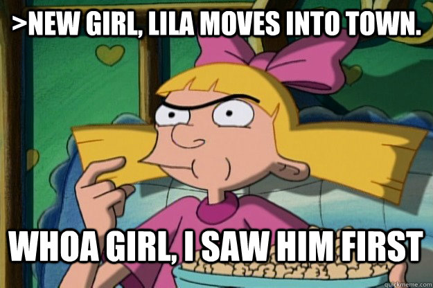 >New girl, Lila moves into town. Whoa girl, I saw him first  Helga G Pataki TV