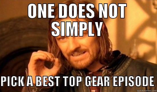 ONE DOES NOT SIMPLY  PICK A BEST TOP GEAR EPISODE Boromir
