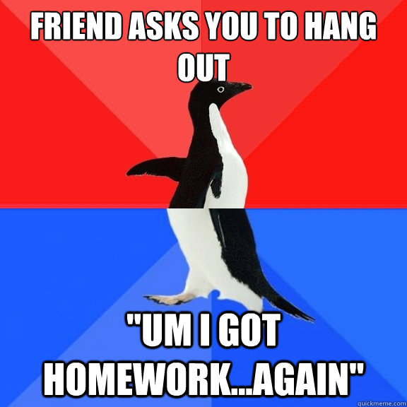 Friend asks you to hang out  