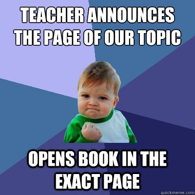 teacher announces the page of our topic OPENS BOOK IN THE EXACT PAGE  Success Kid