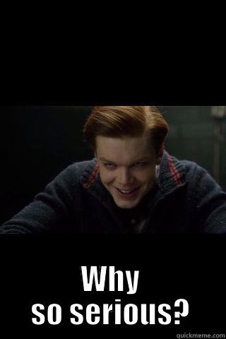  WHY SO SERIOUS? Misc