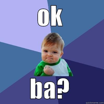 OK BA? Success Kid
