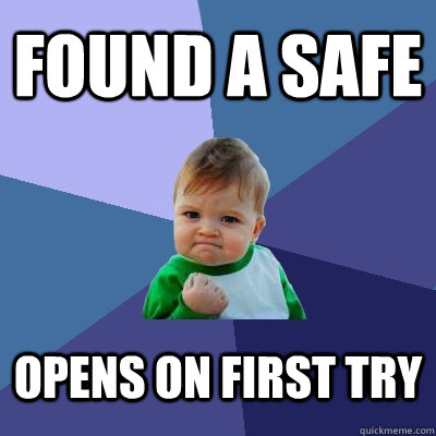 Found a safe Opens on first try  Success Kid