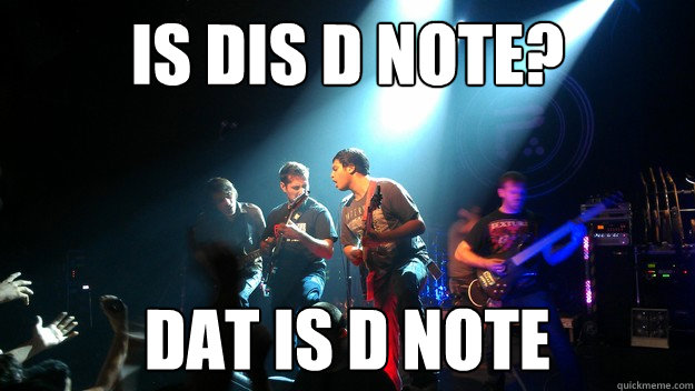 IS DIS D NOTE? DAT IS D NOTE  Periphery