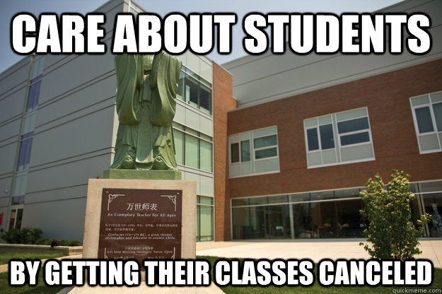 Care about students By getting their classes canceled - Care about students By getting their classes canceled  Scumbag ESL Teachers