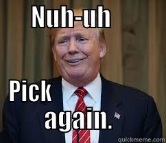       NUH-UH                                    PICK                                 AGAIN.           Misc